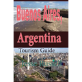 Buenos Aires, Argentina: Tourism Guide