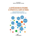 La représentation du personnel à l'épreuve de la santé au travail