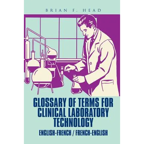 Glossary of Terms for Clinical Laboratory Technology: English-French / French-English