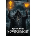 Blood, Bone And Bewitchment