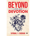 Beyond Love and Devotion