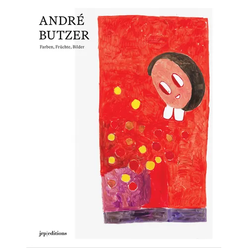 André Butzer: Figuren, Farben, Bilder