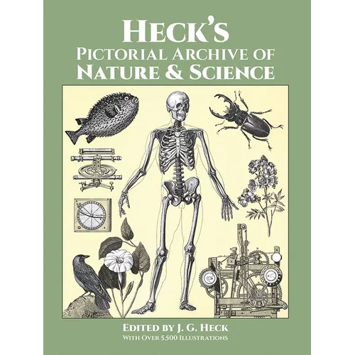 Heck's Pictorial Archive of Nature and Science: With Over 5,500 Illustrations