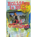 Holidays in Hell: In Which Our Intrepid Reporter Travels to the World's Worst Places and Asks, What's Funny about Thi