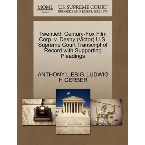 Twentieth Century-Fox Film Corp. V. Desny (Victor) U.S. Supreme Court Transcript of Record with Supporting Pleadings