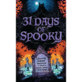 31 Days of Spooky: Ghastly Ghost Stories to Send a Shiver Down Your Spine (for Adults and Teens) - The Perfect Scary Supernatural Gifts for Halloween,