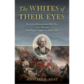 The Whites of Their Eyes: The Life of Revolutionary War Hero Israel Putnam from Rogers' Rangers to Bunker Hill
