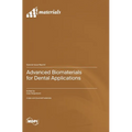 Advanced Biomaterials for Dental Applications