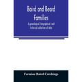 Baird and Beard families: a genealogical, biographical, and historical collection of data