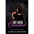 By Her Command: Denton Heights Book 4