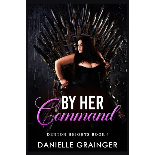 By Her Command: Denton Heights Book 4