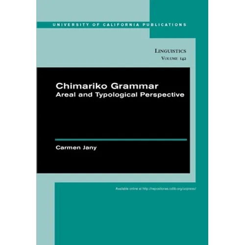 Chimariko Grammar: Areal and Typological Perspective Volume 142