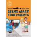 Facing Mighty Fears about Being Apart from Parents