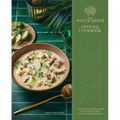 The White Lotus Official Cookbook: Signature Recipes from Our Resorts' Most Popular Destinations