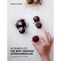 In Search of the Best Swedish Chokladbollar: A southeast asian falls in love with fika