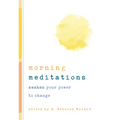 Morning Meditations: Awaken Your Power to Change