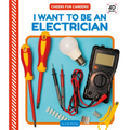 I Want to Be an Electrician
