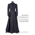 Making Edwardian Costumes for Women