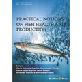 Practical Notions on Fish Health and Production