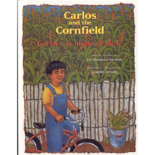 Carlos and the Cornfield / Carlos Y La Milpa de Maiz