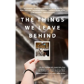 The Things We Leave Behind