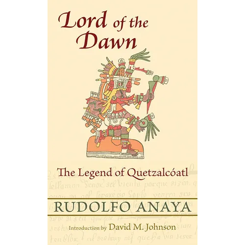 Lord of the Dawn: The Legend of Quetzalcóatl