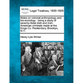 Notes on Criminal Anthropology and Bio-Sociology: Being a Study of Seventy-Three Irish and Irish-American Criminals Made at the Kings Co. Penitentiary