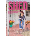 Shed: One woman's journey from being her old-self to becoming her God-self