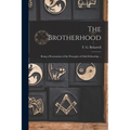 The Brotherhood: Being a Presentation of the Principles of Odd-fellowship ...