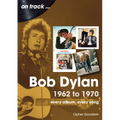 Bob Dylan: 1962 to 1970