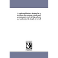 A condensed botany; designed as a text-book for common schools, and an elementary work in high schools and academies. By Joseph A. Sewall