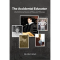 The Accidental Educator: Life-Defining Stories of Rites and Wrongs