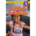 Pérdida de la Audición: Entiende tu mente y tu cuerpo (Lectores atractivos, nivel 3)