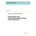 Trade Unions from Post-Socialist Member States in EU Governance.