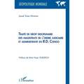 Traité de droit disciplinaire des magistrats de l'ordre judiciaire et administratif en R.D. Congo