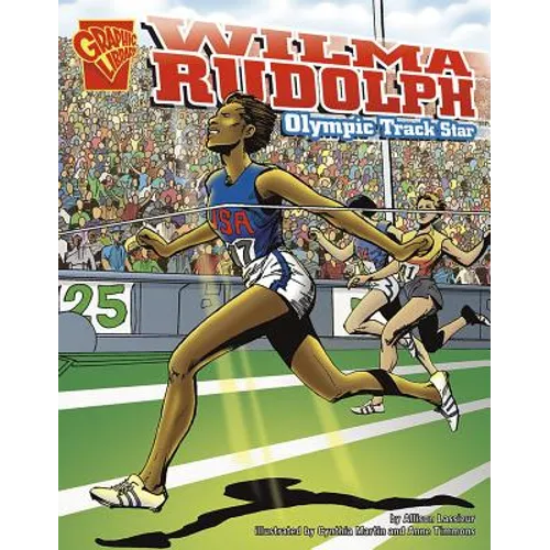 Wilma Rudolph: Olympic Track Star