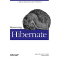 Harnessing Hibernate: Step-By-Step Guide to Java Persistence