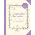 Grandmother Remembers: Gift Edition: A Written Heirloom for My Grandchild