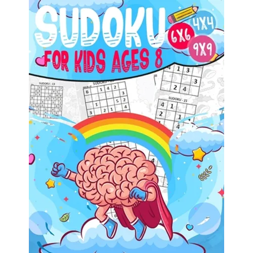 Sudoku for kids ages 8: 270 Sudoku For 8 Year Olds, Memory and Logic Training, Instructions and Solutions Included