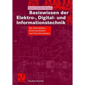 Basiswissen Der Elektro-, Digital- Und Informationstechnik: Für Informatiker, Elektrotechniker Und Maschinenbauer