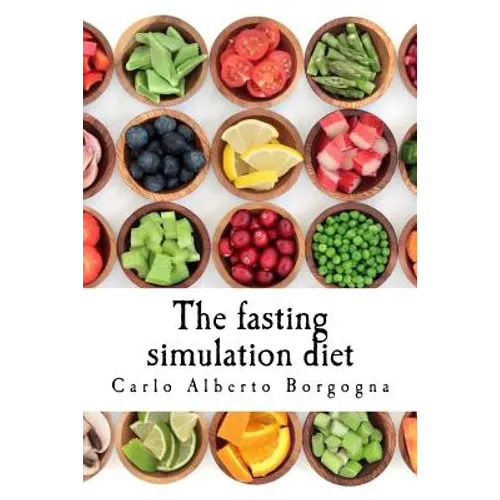 The fasting simulation diet: Smart recipes for your wellness