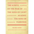 The Scroll of the War of the Sons of Light Against the Sons of Darkness