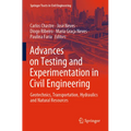 Advances on Testing and Experimentation in Civil Engineering: Geotechnics, Transportation, Hydraulics and Natural Resources