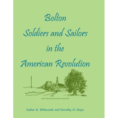 Bolton [Massachusetts] Soldiers and Sailors in the American Revolution