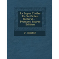 La Leyes Civiles En Su Orden Natural...