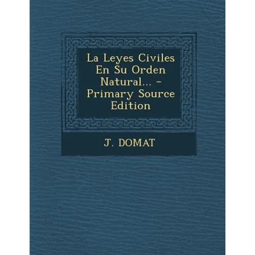 La Leyes Civiles En Su Orden Natural...