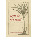 Key to the New World: A History of Early Colonial Cuba