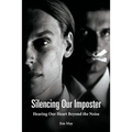 Silencing Our Imposter: Hearing Our Heart Beyond the Noise