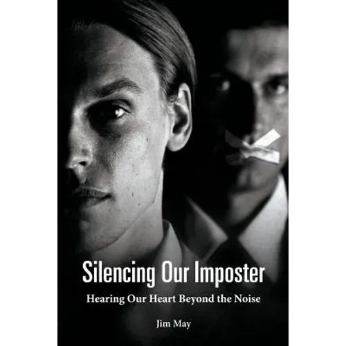 Silencing Our Imposter: Hearing Our Heart Beyond the Noise