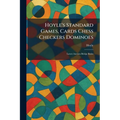 Hoyle's Standard Games, Cards Chess Checkers Dominoes: Latest Auction Bridge Rules